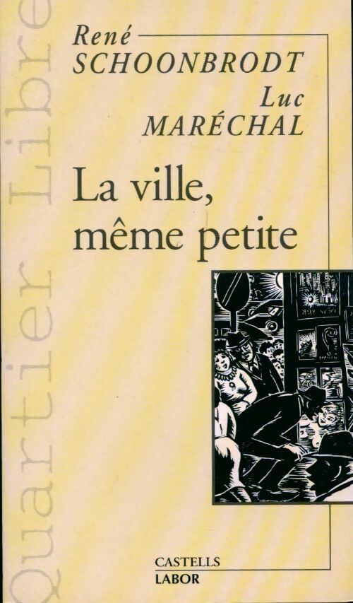 Livrenpoche : La ville, même petite - Luc Maréchal - Livre