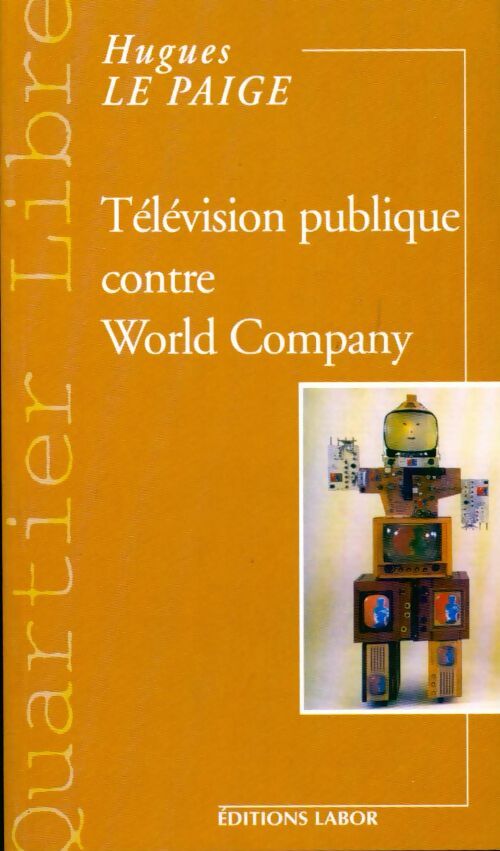 Livrenpoche : Télévision publique contre World Company - Hugues Le Paige - Livre