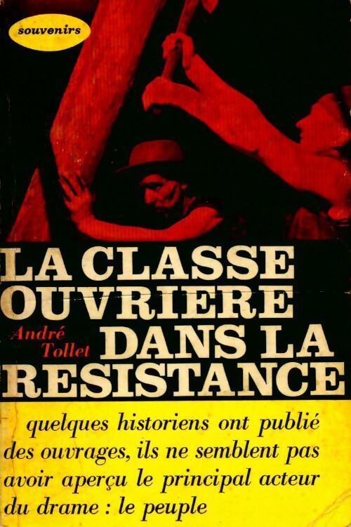 Livrenpoche : La classe ouvrière dans la Résistance - André Tollet - Livre