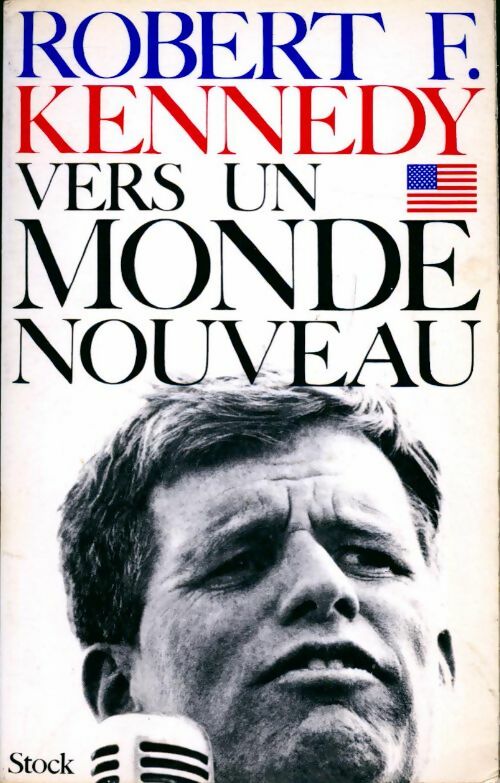 Vers un monde nouveau - Robert F. Kennedy -  Stock GF - Livre