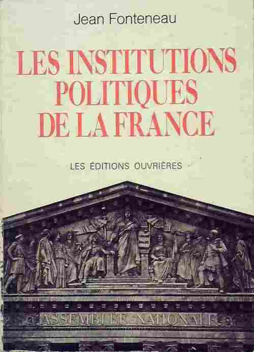 Livrenpoche : Les institutions politiques de la France - Jean Rossetto - Livre