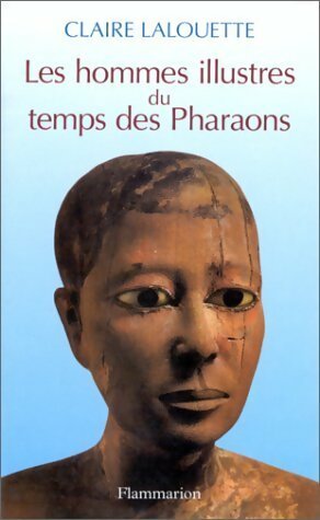 Livrenpoche : Les hommes illustres du temps des pharaons - Claire Lalouette - Livre