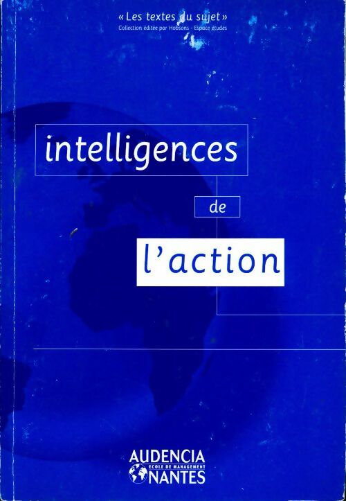Intelligences de l'action - Didier Visbecq -  Les textes du sujet - Livre