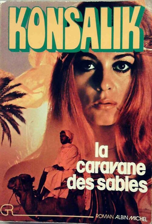 Livrenpoche : La caravane des sables - Heinz G. Konsalik - Livre