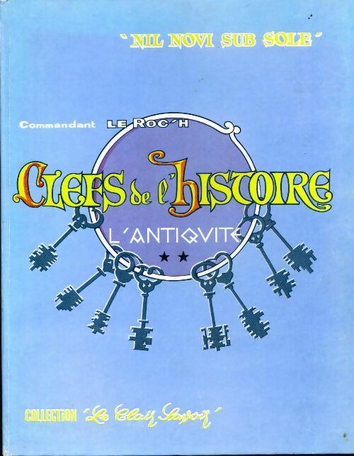 Livrenpoche : Clefs de l'histoire Tome I 2e partie : L'antiquité - Commandant Le Roc'H - Livre