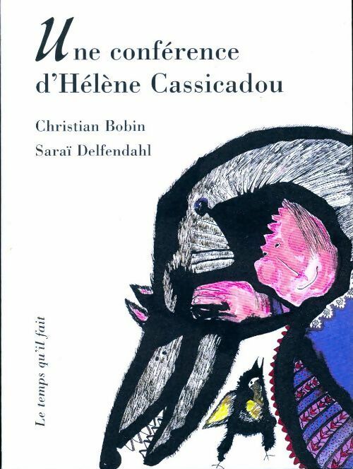 Livrenpoche : Une conférence d?Hélène Cassicadou - Christian Bobin - Livre