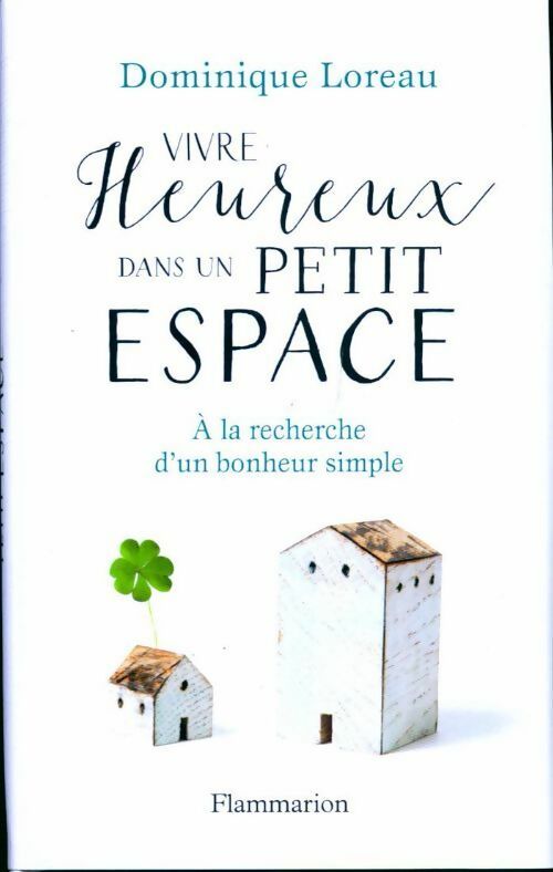 Livrenpoche : Vivre heureux dans un petit espace - Dominique Loreau - Livre