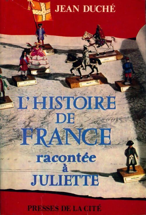 Livrenpoche : L'histoire de France racontée à Juliette - Jean Duché - Livre