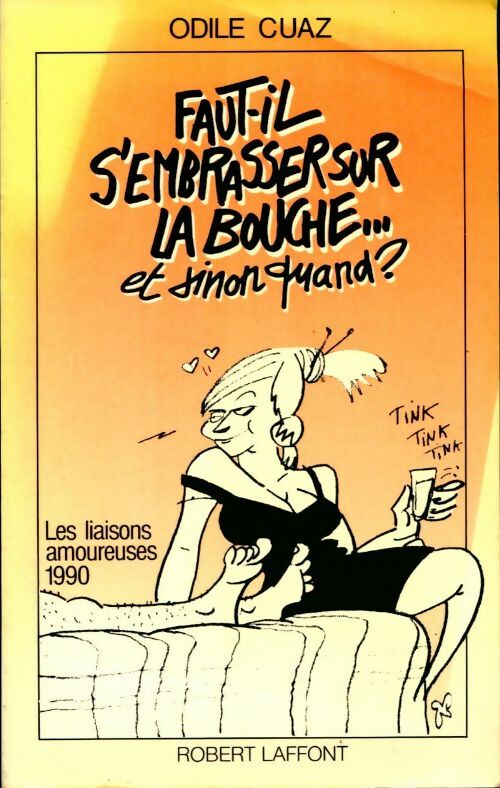 Livrenpoche : Faut-il s'embrasser sur la bouche... Et sinon quand ? - Odile Cuaz - Livre