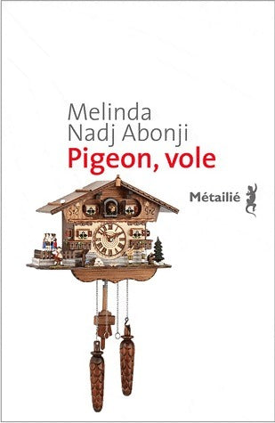 Livrenpoche : Pigeon, vole - Melinda Nadj Abonji - Livre