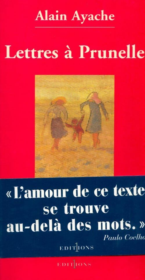 Lettres à Prunelle - Alain Ayache -  Editions 1 GF - Livre
