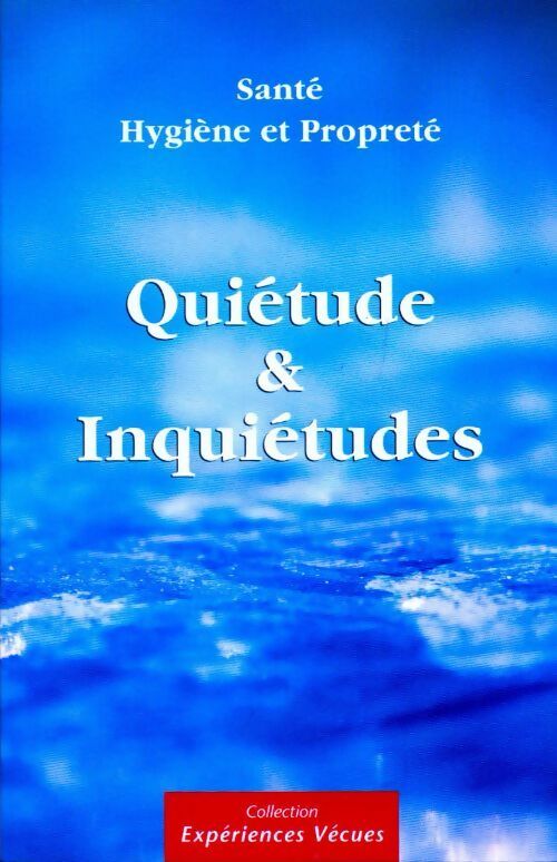 Livrenpoche : Quiétudes & inquiétudes - Collectif - Livre