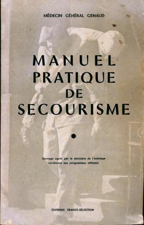 Livrenpoche : Manuel pratique de secourisme - Général Genaud - Livre