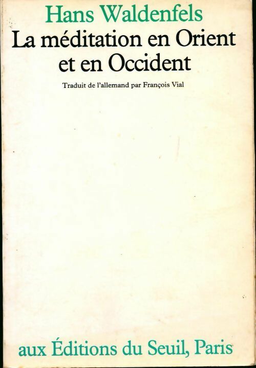 Livrenpoche : La méditation en Orient et en Occident - Hans Waldenfels - Livre