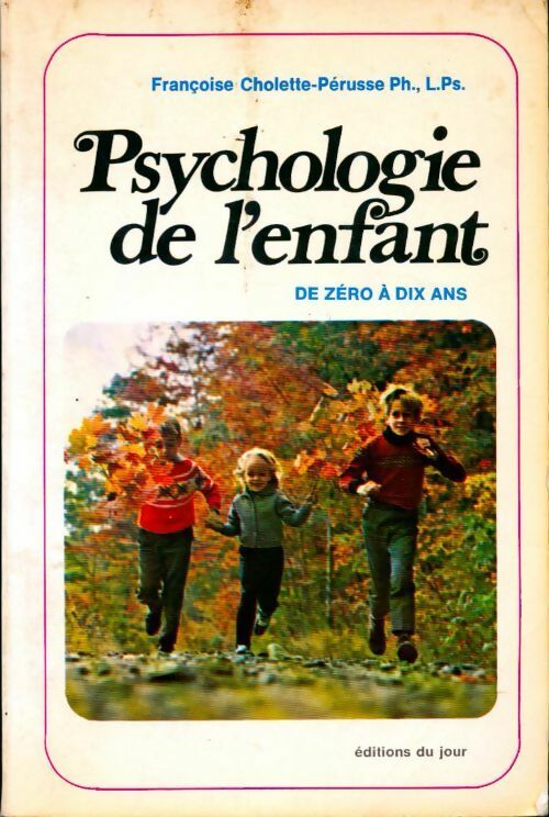 Livrenpoche : Psychologie de l'enfant - Françoise Cholette-Pérusse - Livre
