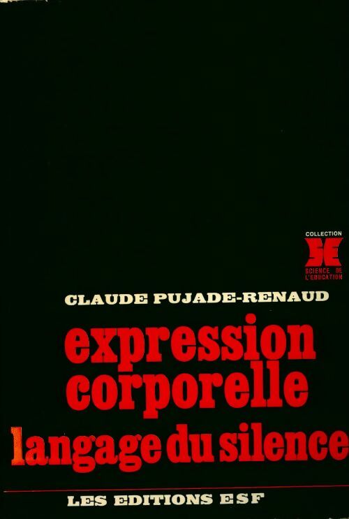 Livrenpoche : Expression corporelle. Langage du silence - Claude Pujade-Renaud - Livre