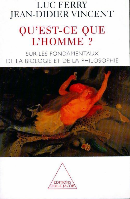 Livrenpoche : Qu'est-ce que l'homme ? - Luc Ferry, Jean-Didier Vincent - Livre