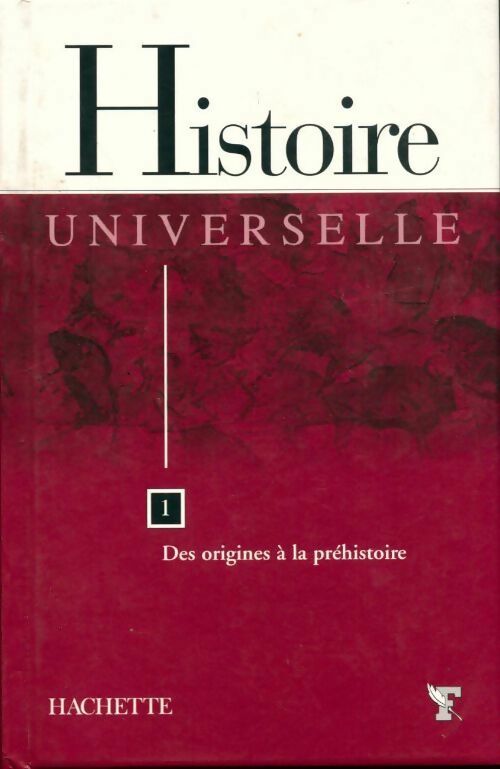 Livrenpoche : Histoire universelle Tome I : Des origines à la préhistoire - Collectif - Livre