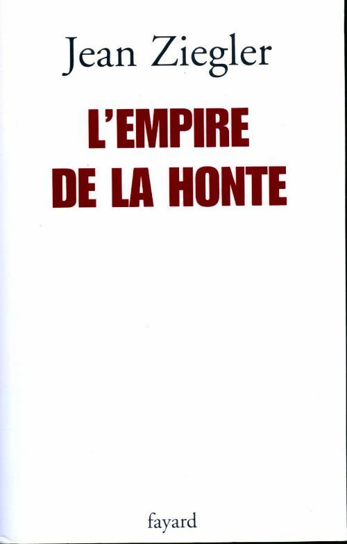 Livrenpoche : L'empire de la honte - Jean Ziegler - Livre