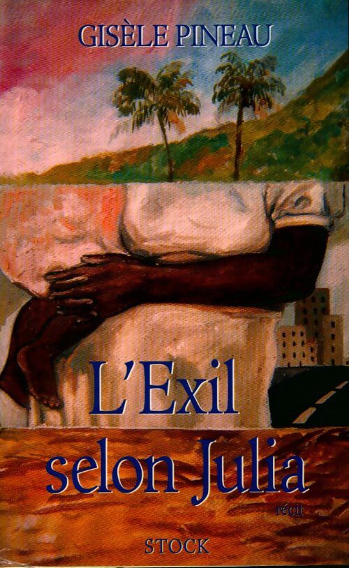 Livrenpoche : L'exil selon Julia - Gisèle Pineau - Livre