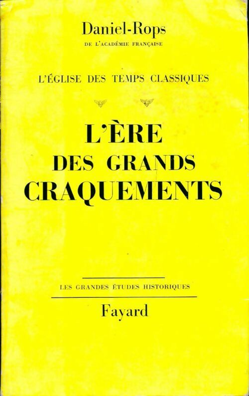 Livrenpoche : L'eglise des temps classiques Tome II : L'ère des grands craquements - Henry Daniel-Rops - Livre