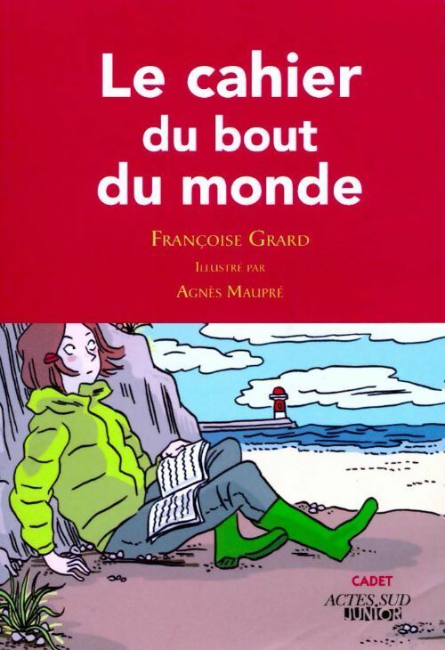 Le cahier du bout du monde - Françoise Grard -  Actes Sud Junior poche - Livre
