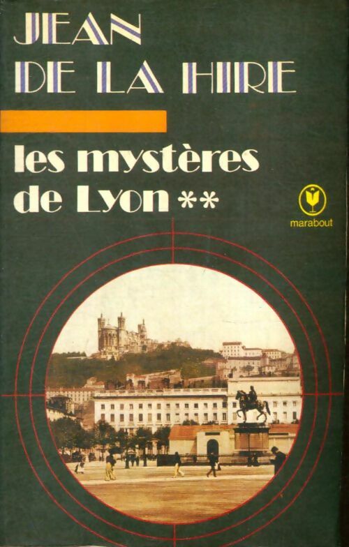 Livrenpoche : Les mystères de Lyon Tome II - Jean De la Hire - Livre