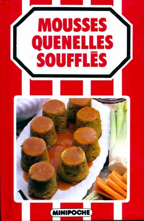 Livrenpoche : Mousses, quenelles, soufflés - Collectif - Livre