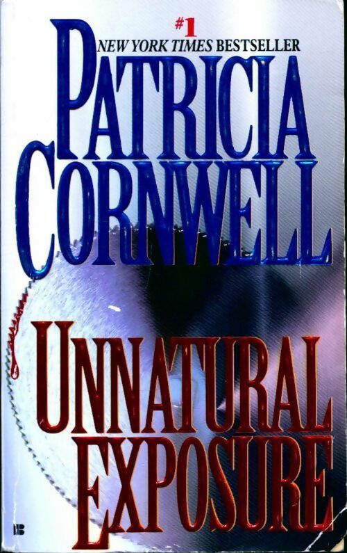 Unnatural exposure - Patricia Daniels Cornwell -  Berkley Fiction - Livre
