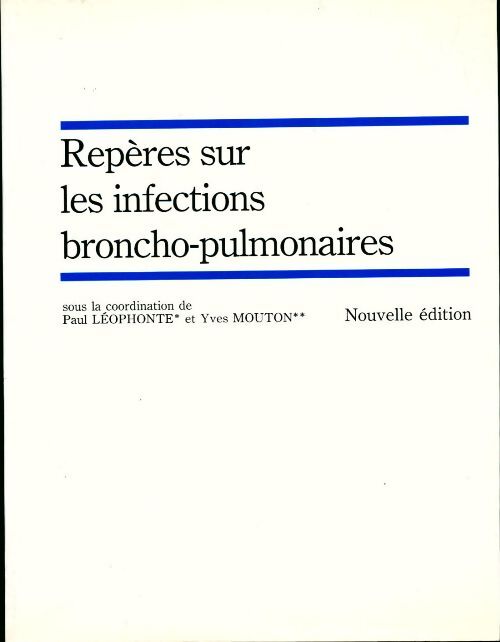 Livrenpoche : Repères sur les infections broncho-pulmonaires - Collectif - Livre