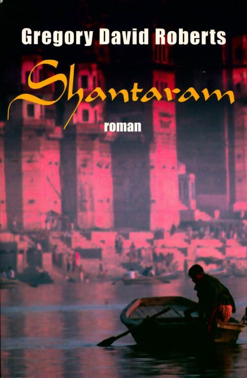 Livrenpoche : Shantaram - Gregory David Roberts - Livre