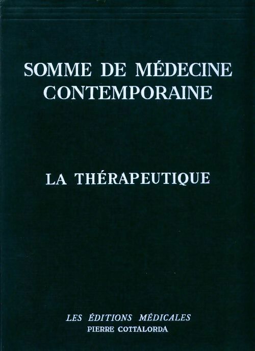 Livrenpoche : Somme de médecine contemporaine : La thérapeutique - Collectif - Livre