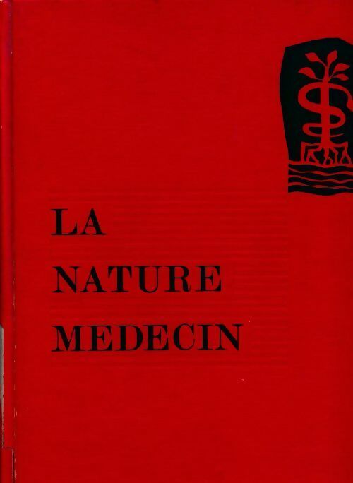 Livrenpoche : La nature médecin Tome I - Collectif - Livre