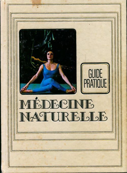 Livrenpoche : Médecine nature. Guide pratique - Collectif - Livre