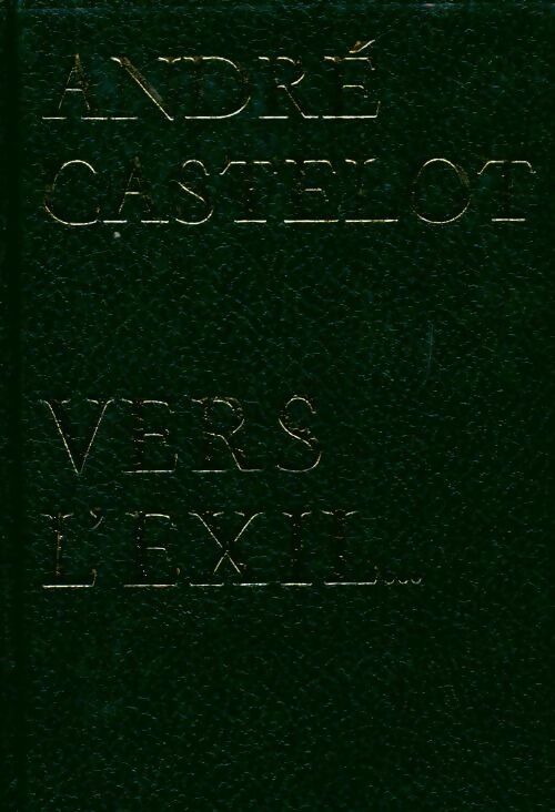 Livrenpoche : Vers l'exil... - André Castelot - Livre