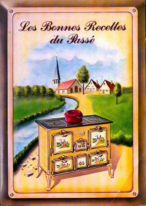 Livrenpoche : Les bonnes recettes du passé - Collectif - Livre