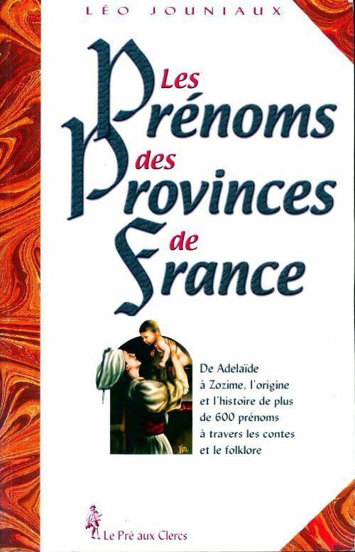 Livrenpoche : Les prénoms des provinces de France - Léo Jouniaux - Livre