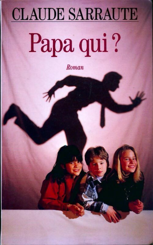 Livrenpoche : Papa qui ? - Claude Sarraute - Livre