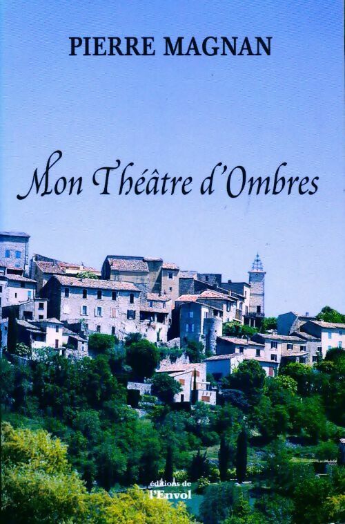 Livrenpoche : Mon théâtre d'ombres - Pierre Magnan - Livre