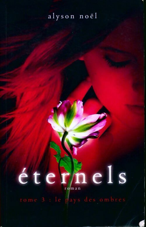 Livrenpoche : Le pays des ombres - Alyson Noël - Livre