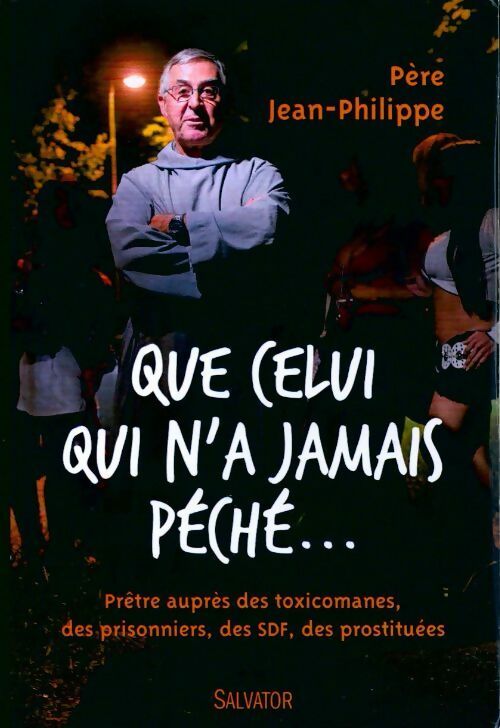 Livrenpoche : Que celui qui n'a jamais péché... - Père Jean-Philippe - Livre