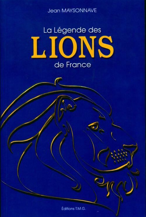 Livrenpoche : La légende des Lions de France - Jean Maysonnave - Livre