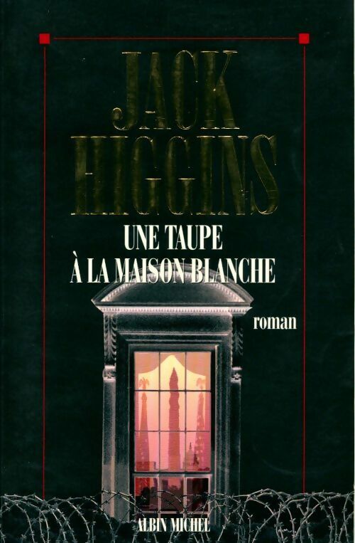 Livrenpoche : Une taupe à la Maison-Blanche - Jack Higgins - Livre