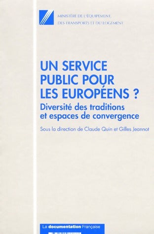 Livrenpoche : Un service public pour les européens ? Diversité des traditions et espaces de convergence - Collectif - Livre