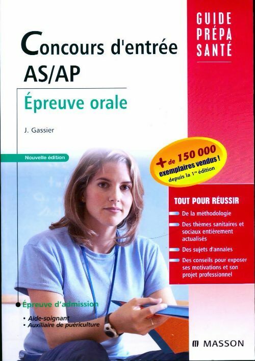 Livrenpoche : Concours d'entrée AS/AP. Aide-soignant et auxiliaire de puériculture : Epreuve orale - Jacqueline Gassier - Livre