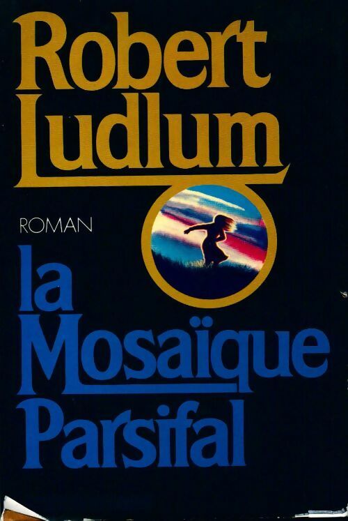 Livrenpoche : La mosaïque Parsifal - Robert Ludlum - Livre