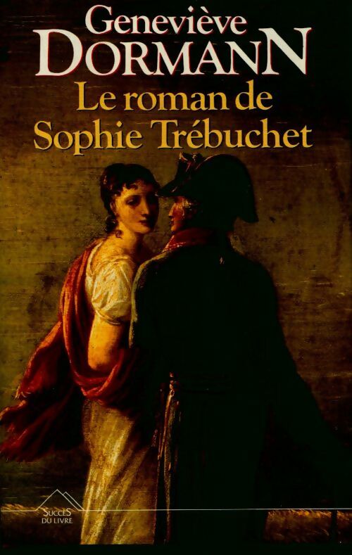 Le roman de Sophie Trébuchet - Geneviève Dormann - Livre