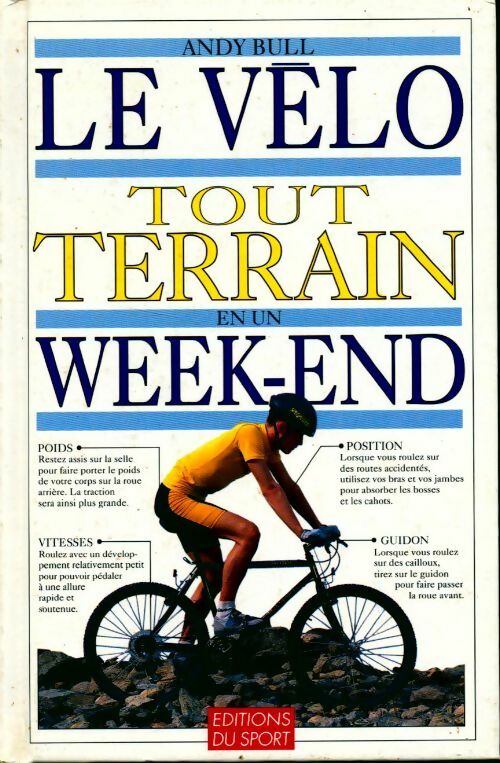 Livrenpoche : Le vélo tout terrain en un week-end - Andy Bull - Livre