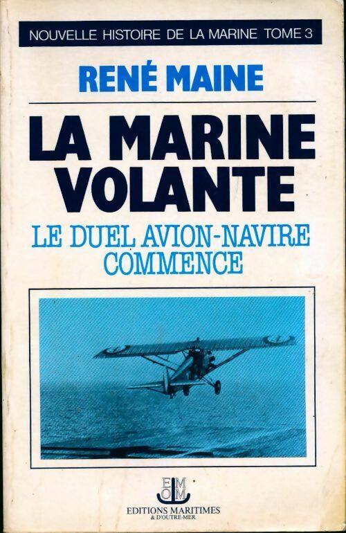 Livrenpoche : Nouvelle histoire de la marine Tome III : La marine volante - René Maine - Livre