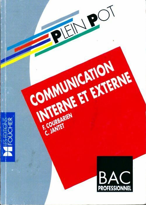 Livrenpoche : Communication interne et externe. Bac professionnel - F. Courbarien, C. Jantet - Livre